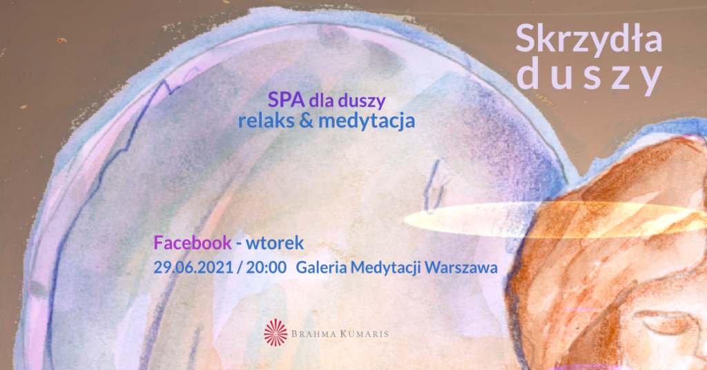 Skrzydła duszy. Relaksacja w ramach cyklu SPA dla duszy. FB Galeria Medytacji w Warszawie @ wydarzenie online